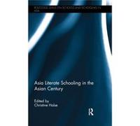 Asia Literate Schooling In The Asian Cen Christine The Education University Of Hong Kong Halse, Hong Kong (Auteur)