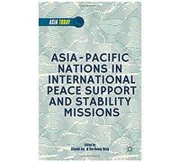 Asia-Pacific Nations In International Peace Support And Stability Operations