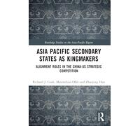 Asia-Pacific Secondary States as Kingmakers: Alignment Roles in the China-US Strategic Competition