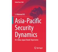 Asia-Pacific Security Dynamics: US-China-Japan Triadic Trajectories