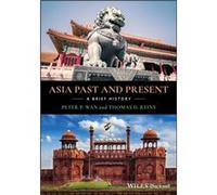 Asia Past and Present by Thomas D. Reins Peter P. Wan Thomas D. Reins (Auteur)