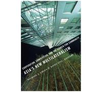 Asia′S New Multilateralism - Cooperation, Competition And The Search For Community