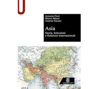 Asia. Storia, istituzioni e relazioni internazionali