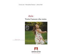Asia, tutto l’amore che resta