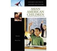 Asian American Children, Children and Youth: Studies in History and Culture Benson Tong (Auteur)