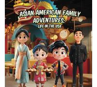 Asian American Family Adventures: Life in the USA