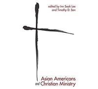 Asian Americans And Christian Ministry