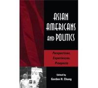 Asian Americans and Politics