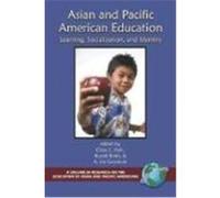Asian and Pacific American Education, Research on the Education of Asian and Pacific Americans A. Lin Goodwin, Clara C. Park, Russell Endo (Auteur)