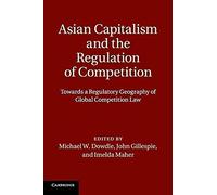 Asian Capitalism And The Regulation Of Competition
