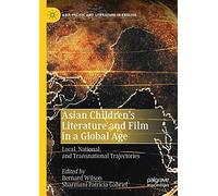 Asian Children's Literature And Film In A Global Age