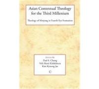 Asian Contextual Theology for Thethird Millenium: Theology of Minjung in Fourth-Eye Formation