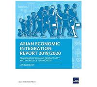 Asian Economic Integration Report 2019/2020