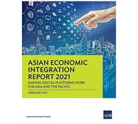 Asian Economic Integration Report 2021