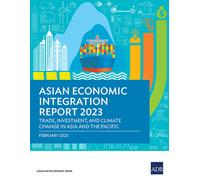 Asian Economic Integration Report 2023