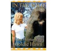 Asian Elephants With Goldie Hawn (In the Wild) [Import anglais] [Import anglais]