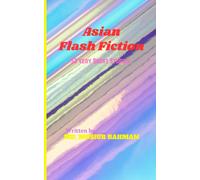 Asian Flash Fiction: 53 Very Short Stories
