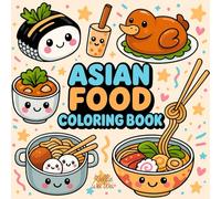 Asian food coloring book: A Cozy Coloring Journey Through Bubble Tea, Dumplings, and More!