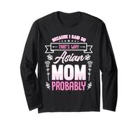 Asian Mom Because I Said So Humour Parenting Truth Manche Longue