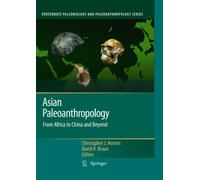 Asian Paleoanthropology: From Africa to China and Beyond