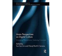 Asian Perspectives On Digital Culture