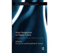 Asian Perspectives on Digital Culture (Routledge Advances in Internationalizing Media Studies) - [Version Originale] Inconnu (Auteur)