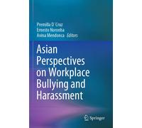 Asian Perspectives On Workplace Bullying And Harassment