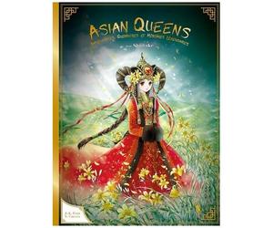 Asian Queens - Impératrices, Guerrières Et Héroïnes Légendaires