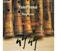 Asian Roots (CD) TakeDake; John Kaizan Neptune
