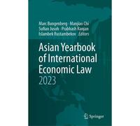 Asian Yearbook Of International Economic Law 2023