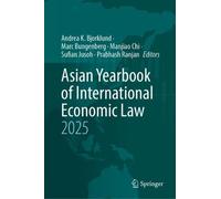 Asian Yearbook of International Economic Law 2025