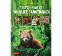 Asias Greatest Wildlife Sanctuaries by Yong Ding Li Yong Ding Li (Auteur)