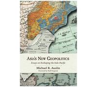 Asia's New Geopolitics