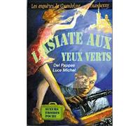 Asiate aux yeux verts - Gilles Del Pappas - Clc Eds - broché - Roman