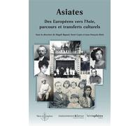 Asiates Des Européens vers l'Asie, parcours et transferts culturels - Henri Copin - Hemispheres - broché - Essai