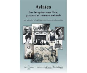 Asiates Des Européens vers l'Asie, parcours et transferts culturels - Henri Copin - Hemispheres - broché - Essai