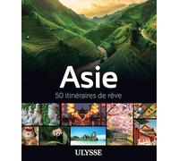 Asie - 50 itinéraires de rêve