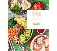 Asie: 70 recettes asiatiques pour toutes vos envies