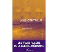 Asie Centrale : Le Nouveau Grand Jeu - L'après-11 Septembre