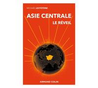 Asie centrale Le réveil - Michaël Levystone - Armand Colin - broché - Essai