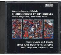 Asie Centrale & Siberie : Chants Épiques Et Diphoniques