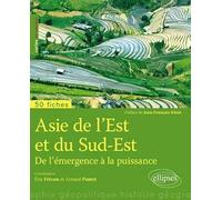 Asie de l'Est et du Sud-Est: De l'émergence à la puissance
