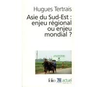 Asie du Sud-Est : Enjeu régional ou enjeu mondial ? – Gallimard
