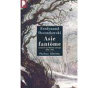 ASIE FANTOME A TRAVERS LA SIBERIE SAUVAGE 1898 1905 (0000)