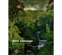 asie sauvage - sites naturels d'exception