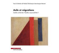 Asile Et Migrations - Quelles Solidarités ? Quelles Responsabilités ?