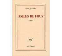 Asiles de fous Régis Jauffret (Auteur)