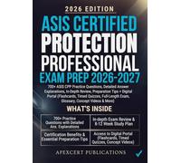 ASIS CERTIFIED PROTECTION PROFESSIONAL EXAM PREP 2026-2027: 700+ ASIS CPP Practice Questions, Detailed Answer Explanations, In-Depth Review, ... Exam, Glossary, Concept Videos & More)