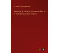 Asistencia De Los Fieles Al Templo En El Dia De La Admirable Ascencion Del Señor