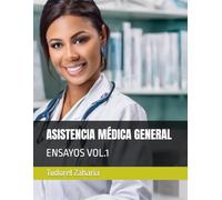 ASISTENCIA MÉDICA GENERAL: ENSAYOS VOL.1